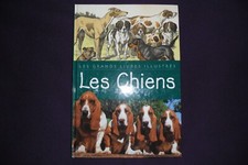 LES GRANDS LIVRES ILLUSTRES : LES CHIENS