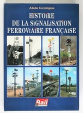 Histoire de la signalisation ferroviaire française GERNIGON La Vie du Rail RARE
