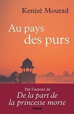 Au pays des purs de Mourad, Kenizé | Livre | état bon