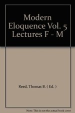 Modern Eloquence Vol. 5 Lectures F - M [Hardcover] Reed, Thomas B. ( Ed. )