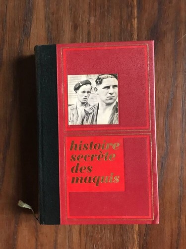 Histoire secrete des maquis - , en