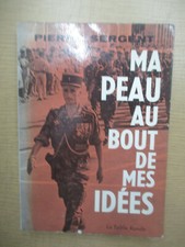 Pierre Sergent "Ma Peau au Bout des mes idées" La Table Ronde 1967