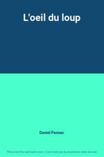 L'oeil du loup, Daniel Pennac