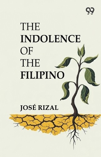 Jose rizal the indolence - rizal, of