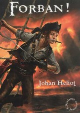 Forban !, Johan Heliot