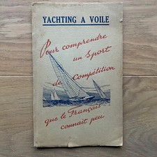 Yachting à voile, pour comprendre un sport de... - G.P. Thierry Léon Haffner