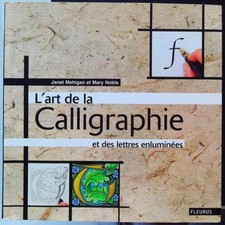 L'art de la calligraphie et des lettres enluminées