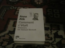 Anne ATIK: Comment c'était, souvenirs sur Samuel Beckett
