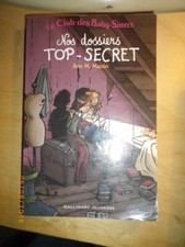 Le club des baby-sitters; Nos dossiers top-secrets, Ann M. Martin