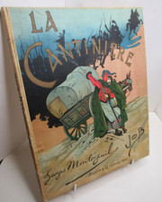 MONTORGUEIL LA CANTINIERE 1910 Illustré JOB CARTONNAGE EDITEUR EMPIRE MILITARIA