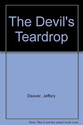 The devils teardrop - devils, deaver