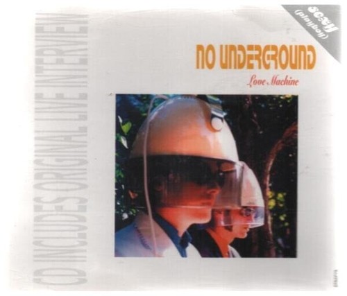 Underground love machine - no,