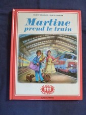 LIVRE ANCIEN MARTINE PREND LE TRAIN  COLLECTION FARANDOLE CASTERMAN 1980