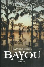 Bayou.Pamela JEKEL. ( en