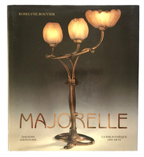 BOUVIER Roselyne. Majorelle. Illustré. ART NOUVEAU, ECOLE DE NANCY
