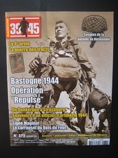 39/45 MAGAZINE n° 272 - BASTOGNE 1944 - GUERRE DES TRACTS - CASQUES NORMANDIE 44