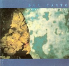 White-Out Conditions, Bel Canto