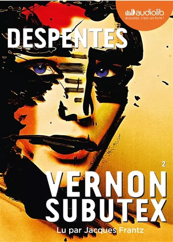 Vernon subutex livre audio - subutex, 2: