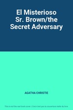 El Misterioso Sr. Brown/the Secret Adversary, AGATHA CHRISTIE
