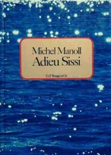 Adieu, Sissi ! - Michel Manoll