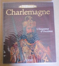 ROIS DE FRANCE charlemagne l'empereur d'occident , atlas éditions