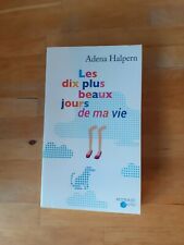 Les dix plus beaux jours de ma vie - Adena Halpern - Mosaïc Poche