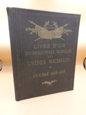 Livre d'or du personnel mobilisé des usines Michelin - Guerre 1914-1918