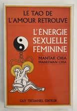 Le tao de l'amour retrouvé, L'énergie sexuelle féminine, Mantak & Maneewan Chia