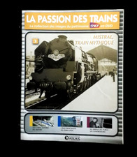 Fascicule LA PASSION DES TRAINS – n°3 -  MISTRAL TRAIN MYTHIQUE