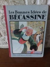 LES BONNES IDEES DE BECASSINE EDITION ORIGINE 1924 PINCHON