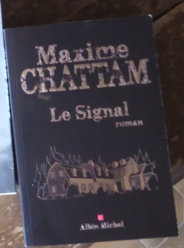 Maxime chattam signal - maxime, signal"
