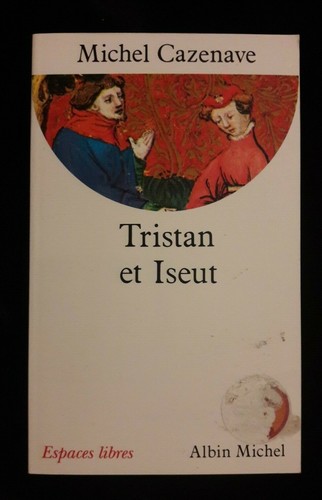 Tristan iseut michel - tristan,