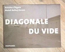 Mehdi Belhaj Kacem & Antoine d’Agata - Diagonale du vide