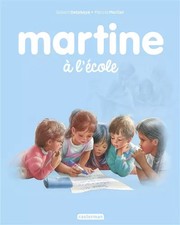 Martine à l'école (Albums, 34) (French Edition), Gilbert Delahaye,  Gilbert