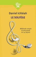 Le Solfège: Méthode simple et amusante en 14 leçons - Ichbiah, Daniel