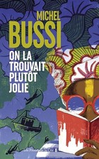 On la trouvait plutôt jolie - Michel Bussi