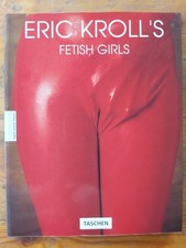 Livre "ERIC KROLL 'S FETISH GIRLS"  Taschen (érotique/Adultes)