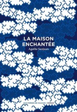 La Maison enchantée, Agathe Sanjuan
