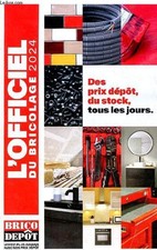 Brico Dépôt, l'officiel du bricolage 2024. - Collectif - 2024