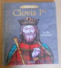 ROIS DE FRANCE clovis 1er le roi fondateur , atlas éditions