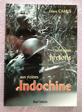 DES MAQUIS BRETONS AUX RIZIERES D'INDOCHINE Désiré Camus 2002 Ed. SKOL VREIZH