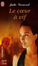 Le coeur à vif - Garwood, Julie