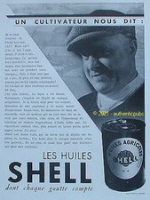 PUBLICITE SHELL HUILE AGRICOLE POUR MOTEUR BIDON UN CULTIVATEUR NOUS DIT DE 1932