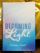 Becoming the Light : Realize Your True Enlightened Nature, Hardcover by Nante...