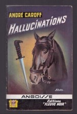 ANGOISSE N°73 . ANDRE CAROFF . HALUCINATIONS . EO . 1961 . FLEUVE NOIR .