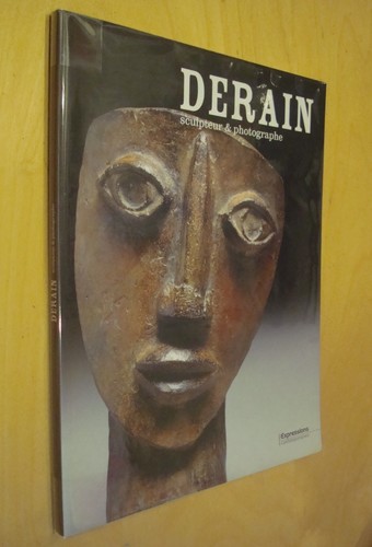 Derain sculpteur photographe - derain,