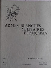cahier ARIÉS I - ARMES BLANCHES MILITAIRES FRANÇAISES 01 - 1966