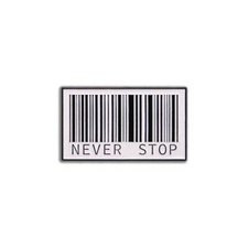 Pin's Never Stop - code barre EAN - en Acier - Messages - 