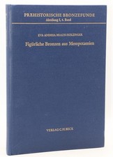 BRAUN-HOLZINGER (Eva Andrea) Figürliche Bronzen aus Mesopotamien.  1984