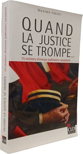 Quand justice trompe - la, se